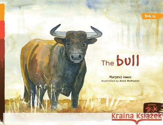 The Bull Margaret James 9781922550132 Library for All