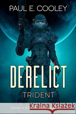 Derelict: Trident Paul E. Cooley 9781922551047 Severed Press