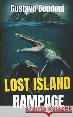 Lost Island Rampage Gustavo Bondoni 9781922551900