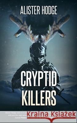Cryptid Killers Alister Hodge 9781922551955