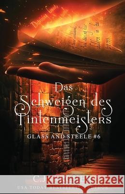 Das Schweigen des Tintenmeisters: Glass and Steele C. J. Archer Simone Heller 9781922554130