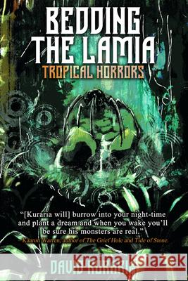 Bedding the Lamia: Tropical Horrors David Kuraria 9781922556349