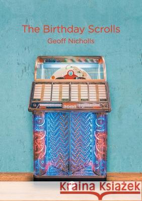 The Birthday Scrolls Geoff Nicholls 9781922571113 Puncher & Wattmann