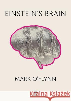 Einstein\'s Brain Mark O'Flynn 9781922571519