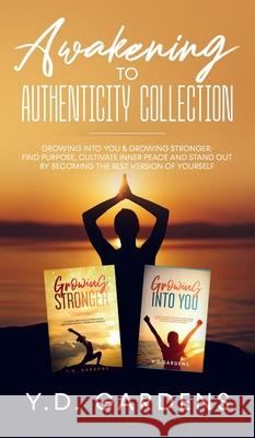Awakening to Authenticity Collection Y. D. Gardens 9781922575074 Emerald Society