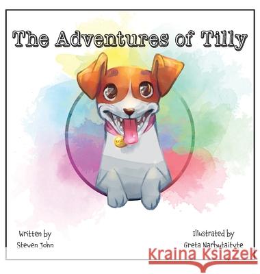 The Adventures of Tilly Steven John Greta Narbutaityte 9781922578037 Steven Dempster