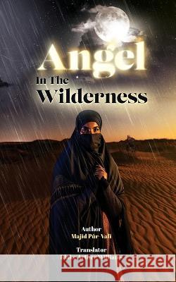 Angel in the Wilderness Majid Pur-Vali Blake Archer Williams 9781922583451