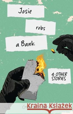 Josie Robs a Bank (and other stories) Gabrielle Reid 9781922588135 Impressum