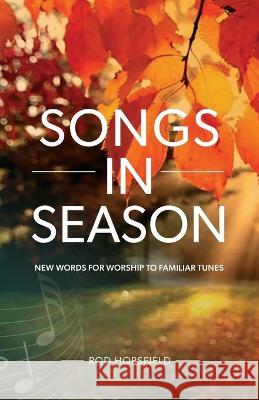 Songs in Season Rod Horsfield   9781922589293 Coventry Press