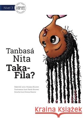 Why Is Nita Upside Down? - Tanbasá Nita Taka-Fila? Bouwer, Roxanne 9781922591005 Library for All