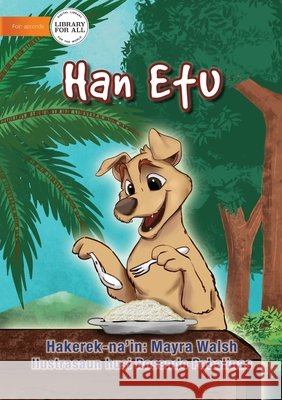 Eating Rice - Han Etu Mayra Walsh Rosendo Pabalinas 9781922591036 Library for All