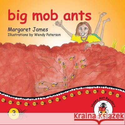 big mob ants Margaret James, Wendy Paterson 9781922591241 Library for All