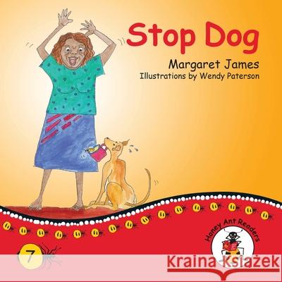 Stop Dog Margaret James, Wendy Paterson 9781922591289 Library for All