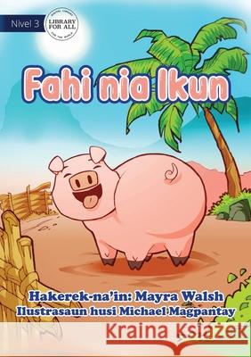 Pig's Tail - Fahi Nia Ikun Mayra Walsh, Michael Magpantay 9781922591487