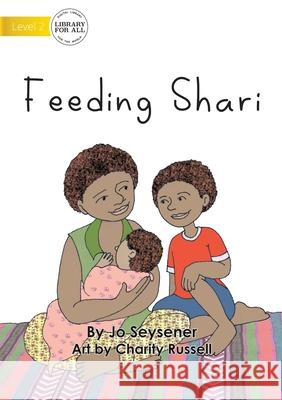 Feeding Shari Jo Seysener, Charity Russell 9781922591999