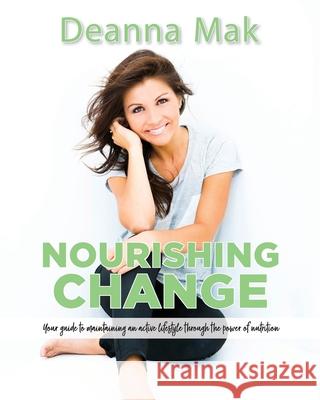 Nourishing Change Deanna Mak 9781922594365