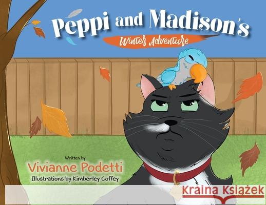 Peppi and Madison's Winter Adventure Vivianne Podetti, Kimberley Coffey 9781922594808 Shawline Publishing Group