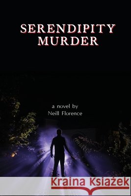 Serendipity Murder Neill Florence 9781922603814