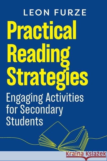 Practical Reading Strategies: Engaging Activities for Secondary Students Leon Furze 9781922607164 Amba Press