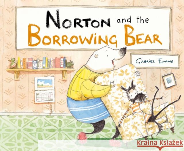 Norton and the Borrowing Bear Gabriel Evans 9781922610553 Berbay Publishing