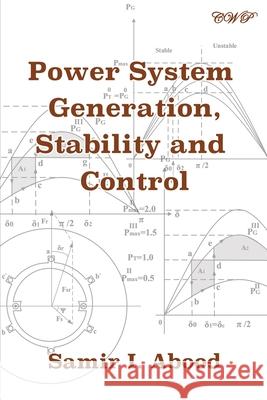 Power System Generation, Stability and Control Samir I. Abood 9781922617002 Central West Publishing