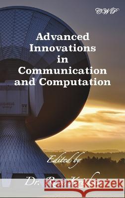 Advanced Innovations in Communication and Computation Ram Krishan   9781922617446 Central West Publishing