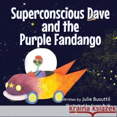 Superconscious Dave and the Purple Fandango Julie Busuttil 9781922618436