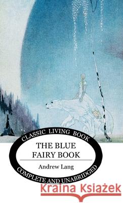 The Blue Fairy Book Andrew Lang 9781922619013