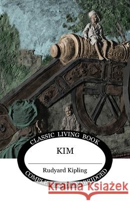 Kim Rudyard Kipling 9781922619310 Living Book Press