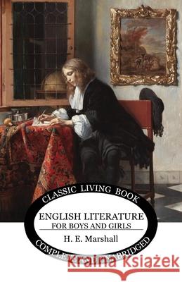 English Literature for Boys and Girls Henrietta E Marshall 9781922619433 Living Book Press