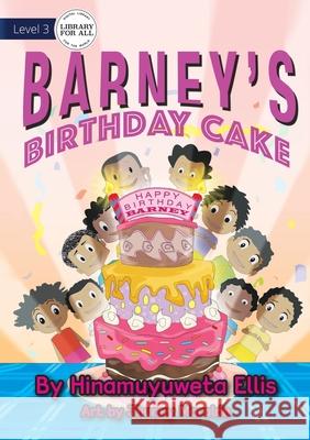 Barney's Birthday Cake Hinamuyuweta Ellis, Jhunny Moralde 9781922621184