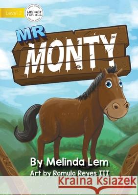 Mr Monty Melinda Lem, Romulo Reyes, III 9781922621238 Library for All