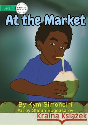 At The Market Kym Simoncini, Stefan Bogdasarov 9781922621320