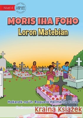 Living in the Village - All Souls Day - Moris Iha Foho - Loron Matebian Raquela Hermerit John Rober 9781922621832 Library for All