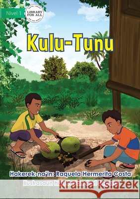 Grilled Breadfruit - Kulu Tunu Raquela Hermerit Jovan Car 9781922621931 Library for All