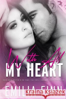 With All My Heart Emilia Finn 9781922623010 Beelieve Publishing, Pty Ltd