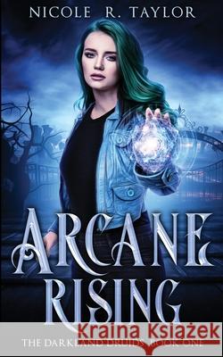 Arcane Rising Nicole R. Taylor 9781922624024 Nicole R. Taylor