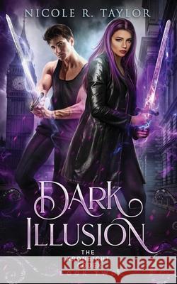 Dark Illusion Nicole R. Taylor 9781922624062 Nicole R. Taylor