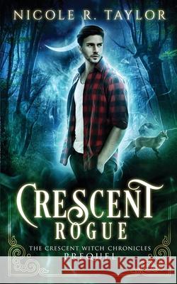 Crescent Rogue Nicole R. Taylor 9781922624239