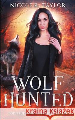 Wolf Hunted Nicole R. Taylor 9781922624277