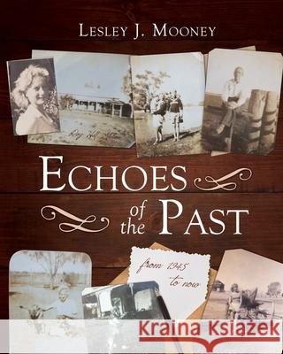 Echoes of the Past Lesley Mooney 9781922628626 Moshpit Publishing