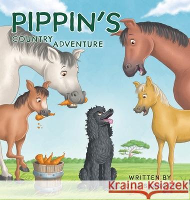 Pippin's Country Adventure Julia Seaborn 9781922629357