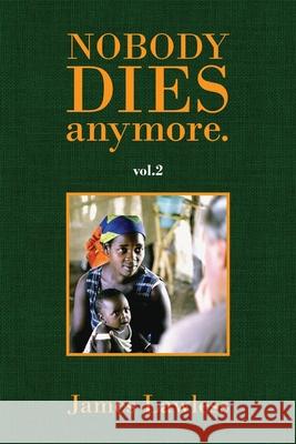 Nobody Dies Anymore - vol.2 James Lawless, Arnold Changala 9781922629685
