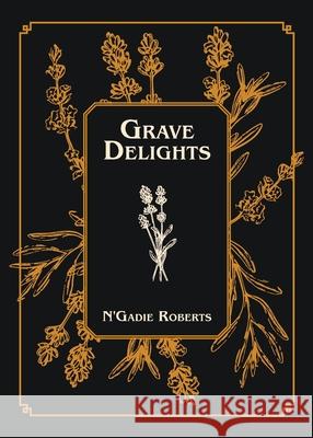 Grave Delights N'Gadie Roberts 9781922629890 Green Hill Publishing