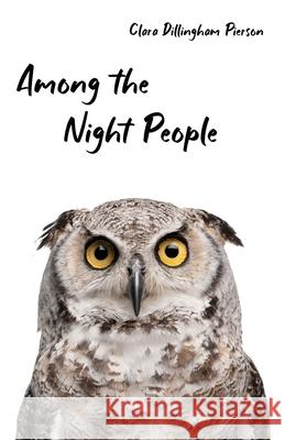 Among the Night People Clara Pierson 9781922634184