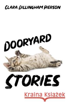 Dooryard Stories Clara Pierson 9781922634269