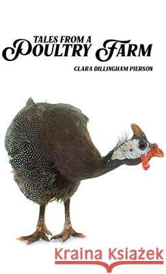 Tales of a Poultry Farm Clara Pierson 9781922634276