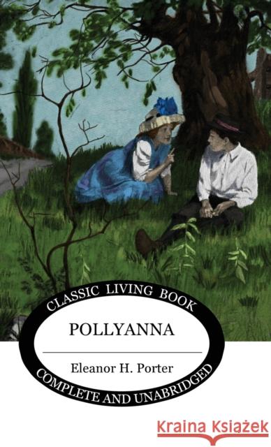 Pollyanna Eleanor H. Porter 9781922634351