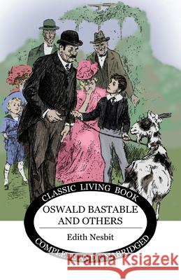 Oswald Bastable and Others Edith Nesbit 9781922634498 Living Book Press