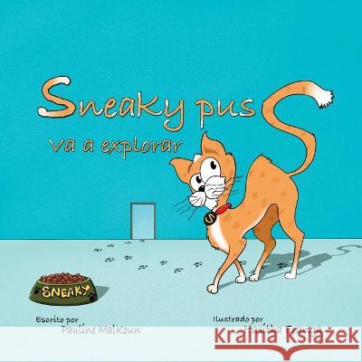 Sneaky Puss Va a Explorar Pauline Malkoun 9781922641113 Sneaky Press